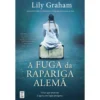 A Fuga da Rapariga Alemã de Lily Graham