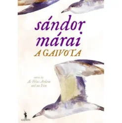 A Gaivota de Sándor Márai
