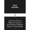A Gente Nunca Sabe O Certo de Raul Brandão