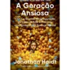 A Geração Ansiosa de Jonathan Haidt
