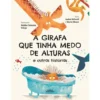 A Girafa Que Tinha Medo DeAlturas E Outros Contos de Isabel Stilwell, Marta Moser
