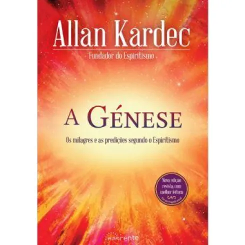 A Génese - Os milagres e as predições segundo o Espiritismo de Allan Kardec