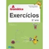 A Gramática - Exercícios - 3.º Ano