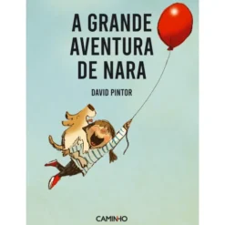 A Grande Aventura de Nara de David Pintor