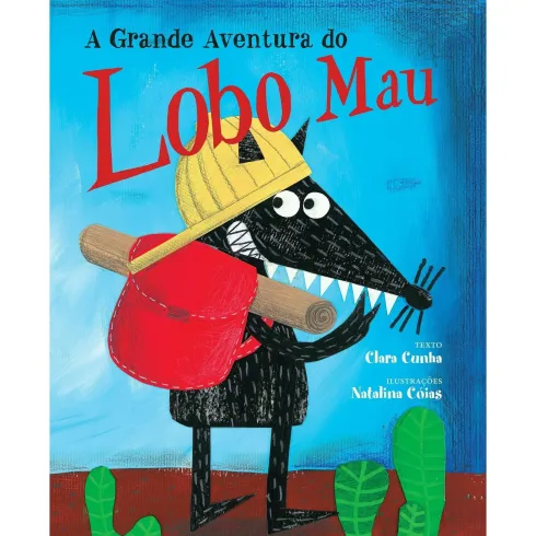 A Grande Aventura do Lobo Mau de Clara Cunha