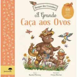 A Grande Caça aos Ovos - Bosque dos Ursinhos de Rachel Piercey e Freya Hartas