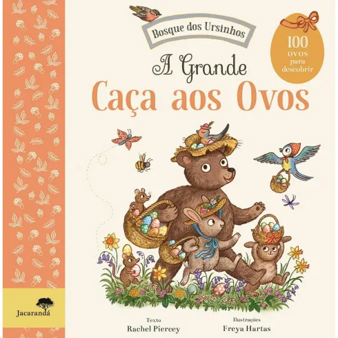 A Grande Caça aos Ovos - Bosque dos Ursinhos de Rachel Piercey e Freya Hartas