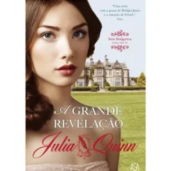 A Grande Revelaçãode Julia Quinn Série Bridgerton - Volume IV