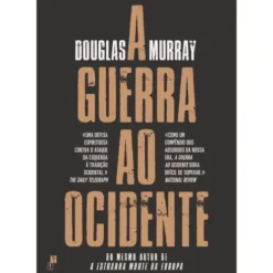 A Guerra Ao Ocidente de Douglas Murray