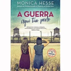 A Guerra Aqui Tão Perto de Monica Hesse