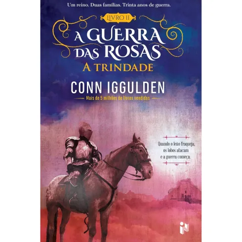 A Guerra das Rosas Nº 2 - A Trindade de Conn Iggulden