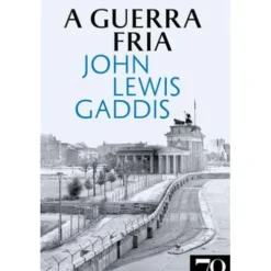 A Guerra Fria de John Lewis Gaddis