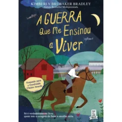 A Guerra que Me Ensinou a Viver de Kimberly Brubaker Bradley