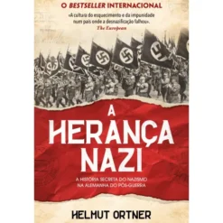 A Herança Nazi de Helmut Ortner