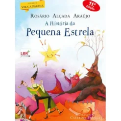 A História da Pequena Estrela de Rosário Alçada Araújo