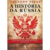 A História da Rússia de Orlando Figes