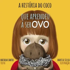 A História do Coco que Aprendeu a Ser Ovo