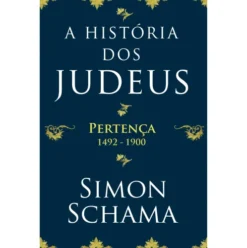 A História dos Judeus (Volume 2) de Simon Schama