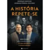 A História Repete-Se de Henrique Monteiro