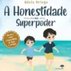 A Honestidade é o Meu Superpoder de Alicia Ortego