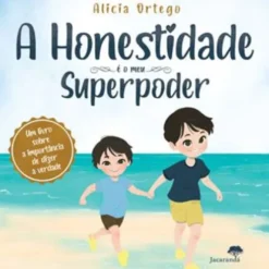 A Honestidade é o Meu Superpoder de Alicia Ortego