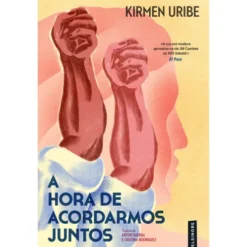A Hora de Acordarmos Juntos de Kirmen Uribe