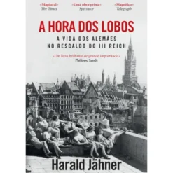 A Hora dos Lobos de Harald Jähner