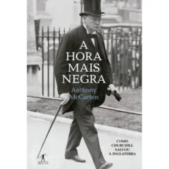A Hora Mais Negra de Anthony McCarten