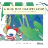 A Ilha dos Narizes Azuis - Ploo e o Terrível Gnobbler de Mick Inkpen