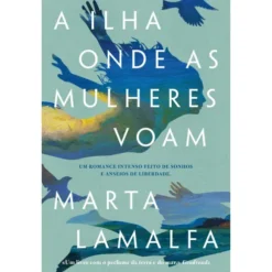 A Ilha Onde As Mulheres Voam de Marta Lamalfa