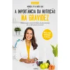 A Importância da Nutrição na Gravidez de Mónica Pitta Grós Dias