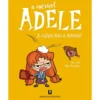 A Incrível Adele - A Culpa Não É Minha! de Antoine Dole/Mr. Tan e Miss Prickly