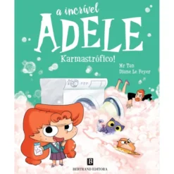 A Incrível Adele Nº 17 - Karmastrófico de Mr Tan E Diane Le Feyer