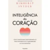 A Inteligência do Coração de Kimberly Snyder
