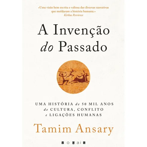 A Invenção do Passado de Tamim Ansary