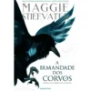 A Irmandade Dos Corvos de Maggie Stiefvater