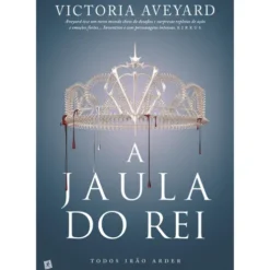 A Jaula do Rei de Victoria Aveyard