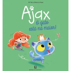 Ajax Nº 1 – o Gato Está na Maior! de Mr. Tan e Diane Le Feyer