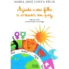 Ajude o seu Filho a Crescer em Paz de Maria José Costa Félix