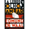 A Lebre de Olhos de Âmbar de Edmund de Waal