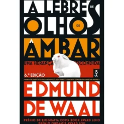 A Lebre de Olhos de Âmbar de Edmund de Waal