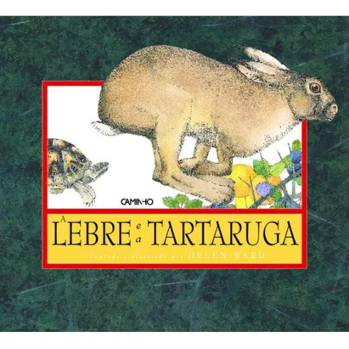 A Lebre e a Tartaruga de Helen Ward