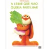 A Lebre que Não Queria Partilh de Steve Small