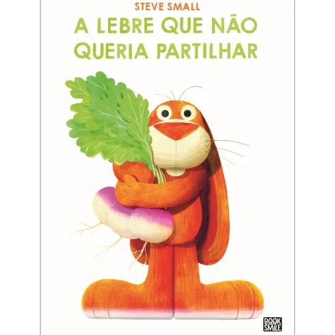 A Lebre que Não Queria Partilh de Steve Small