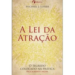 A Lei da Atração de Michael J. Losier