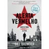 Alerta Vermelho de Bill Browder - Como Me Tornei o Inimigo N.º 1 de Putin