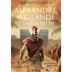 Alexandre, O Grande de Alfonso Goizueta