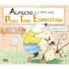 Alfredo E O Urso Que Pedia Tudo Emprestado de Gabriel Evans