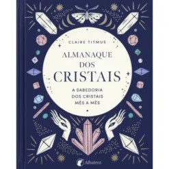 Almanaque dos Cristais de Claire Titmus