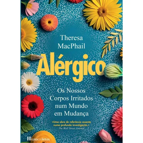 Alérgico - os Nossos Corpos Irritados Num Mundo em Mudança de Theresa McPhail